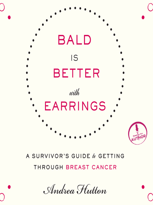 Title details for Bald is Better With Earrings by Andrea Hutton - Available